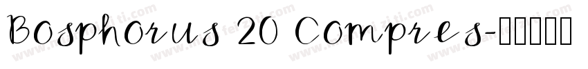 Bosphorus 20 Compres字体转换